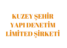 KUZEY ŞEHİR YAPI DENETİM LTD.ŞTİ